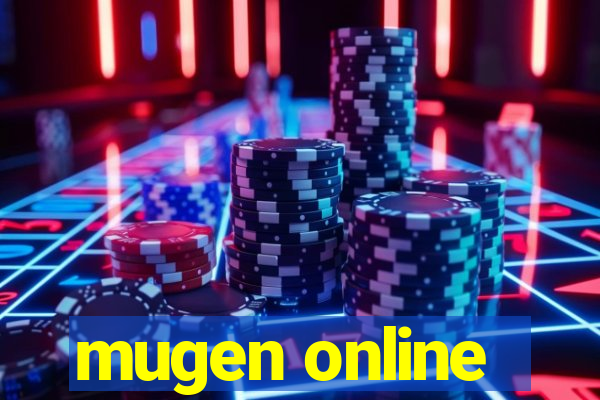 mugen online